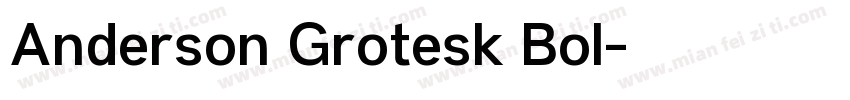 Anderson Grotesk Bol字体转换